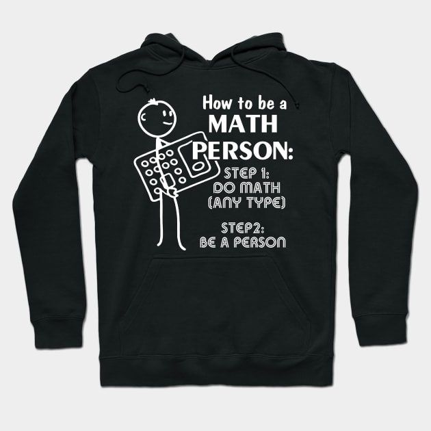 How To Be A Math Person Math Teacher Hoodie by EduardjoxgJoxgkozlov